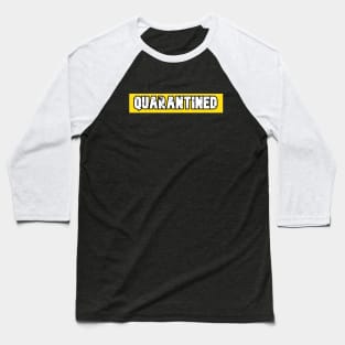 Quarantined Baseball T-Shirt